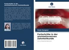Couverture de Fortschritte in der minimalinvasiven Zahnheilkunde