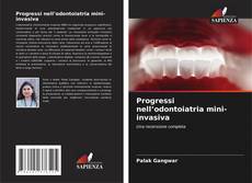 Borítókép a  Progressi nell’odontoiatria mini-invasiva - hoz