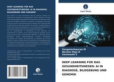 Couverture de DEEP LEARNING FÜR DAS GESUNDHEITSWESEN: AI IN DIAGNOSE, BILDGEBUNG UND GENOMIK