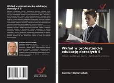 Wkład w protestancką edukację dorosłych 5的封面