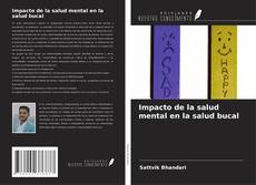 Copertina di Impacto de la salud mental en la salud bucal