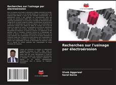 Bookcover of Recherches sur l'usinage par électroérosion