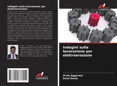 Buchcover von Indagini sulla lavorazione per elettroerosione