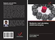 Bookcover of Badania nad obróbką elektroerozyjną