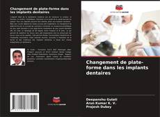 Borítókép a  Changement de plate-forme dans les implants dentaires - hoz