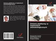 Couverture de Zmiana platformy w implantach stomatologicznych