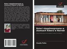 Bookcover of Dzieci niepełnosprawne w slumsach Kibera w Nairobi
