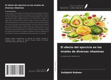 Couverture de El efecto del ejercicio en los niveles de diversas vitaminas