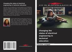 Couverture de Changing the status of electrical engineering in technical education