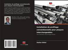 Bookcover of Installation de profilage conventionnelle pour plaques interchangeables