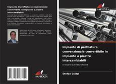 Impianto di profilatura convenzionale convertibile in impianto a piastre intercambiabili kitap kapağı