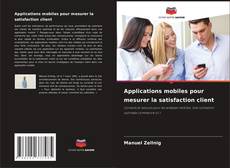 Bookcover of Applications mobiles pour mesurer la satisfaction client