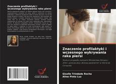 Znaczenie profilaktyki i wczesnego wykrywania raka piersi kitap kapağı