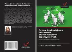 Borítókép a  Ocena środowiskowa dostawców przedsiębiorstw przemysłowych - hoz