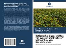 Portada del libro de Kationische Eigenschaften von Wasser und Stickstoff beim Anbau von Sonnenblumen