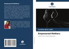 Bookcover of Empowered Mothers
