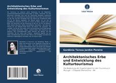 Bookcover of Architektonisches Erbe und Entwicklung des Kulturtourismus