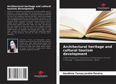 Bookcover of Architectural heritage and cultural tourism development