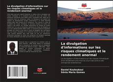 Borítókép a  La divulgation d'informations sur les risques climatiques et le rendement anormal - hoz