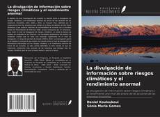 Copertina di La divulgación de información sobre riesgos climáticos y el rendimiento anormal