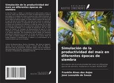 Simulación de la productividad del maíz en diferentes épocas de siembra的封面