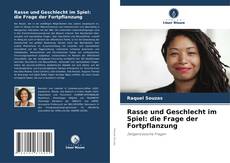 Bookcover of Rasse und Geschlecht im Spiel: die Frage der Fortpflanzung