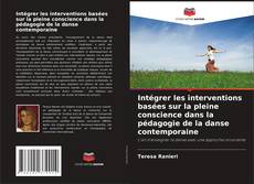 Borítókép a  Intégrer les interventions basées sur la pleine conscience dans la pédagogie de la danse contemporaine - hoz