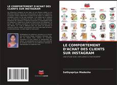 Bookcover of LE COMPORTEMENT D'ACHAT DES CLIENTS SUR INSTAGRAM
