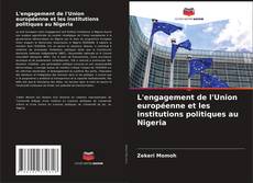 Borítókép a  L'engagement de l'Union européenne et les institutions politiques au Nigeria - hoz