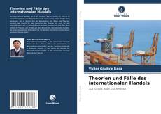 Bookcover of Theorien und Fälle des internationalen Handels