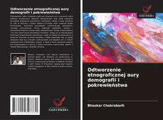 Copertina di Odtworzenie etnograficznej aury demografii i pokrewieństwa
