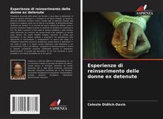 Couverture de Esperienze di reinserimento delle donne ex detenute