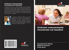 Couverture de Sindromi comunemente riscontrate nei bambini