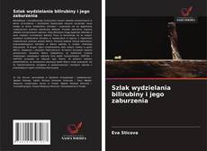 Szlak wydzielania bilirubiny i jego zaburzenia kitap kapağı