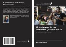 Couverture de El fenómeno de los festivales gastronómicos