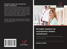 Od logiki myślenia do racjonalności działań zawodowych kitap kapağı