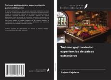 Copertina di Turismo gastronómico: experiencias de países extranjeros