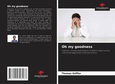 Bookcover of Oh my goodness