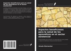 Capa do livro de Aspectos beneficiosos para la salud de los aprendices en el sector asistencial 