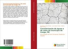 Caracterização de águas e de solos do município de Congo, PB kitap kapağı