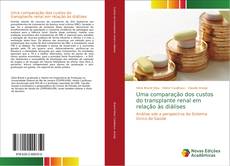 Bookcover of Uma comparação dos custos do transplante renal em relação às diálises