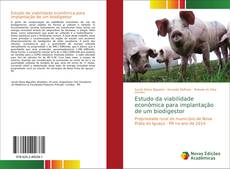 Capa do livro de Estudo da viabilidade econômica para implantação de um biodigestor 