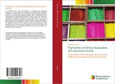 Buchcover von Pigmento cerâmico baseados em alumina-mulita