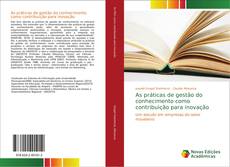 Buchcover von As práticas de gestão do conhecimento como contribuição para inovação