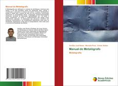 Bookcover of Manual do Metalógrafo
