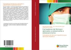 Copertina di Carreadores de fármaco aplicados a osteomielite e osteocarcinoma