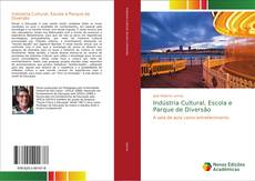 Portada del libro de Indústria Cultural, Escola e Parque de Diversão