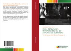 Bookcover of Homo Consumptor. Dimensões teóricas da comunicação puiblicitária
