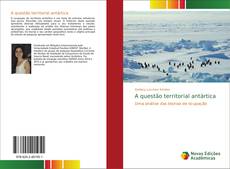 Capa do livro de A questão territorial antártica 