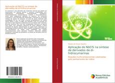 Bookcover of Aplicação do NbCl5 na síntese de derivados de di-hidrocumarinas